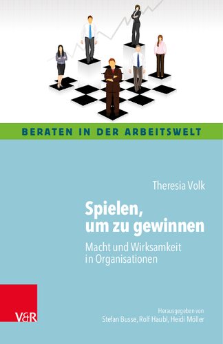 Spielen, um zu gewinnen: Macht und Wirksamkeit in Organisationen