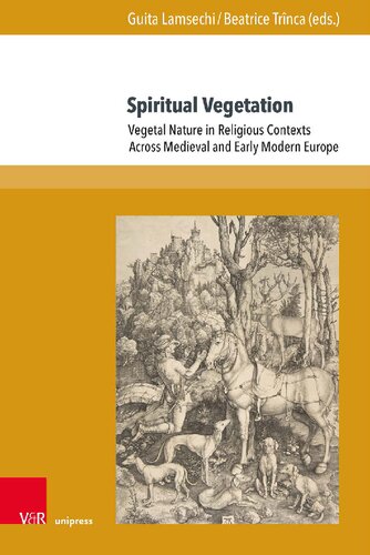 Spiritual Vegetation: Vegetal Nature in Religious Contexts Across Medieval and Early Modern Europe