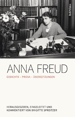 Anna Freud: Gedichte. Prosa. Übersetzungen