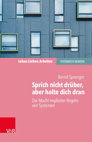 Sprich nicht drüber, aber halte dich dran: Die Macht impliziter Regeln in Systemen