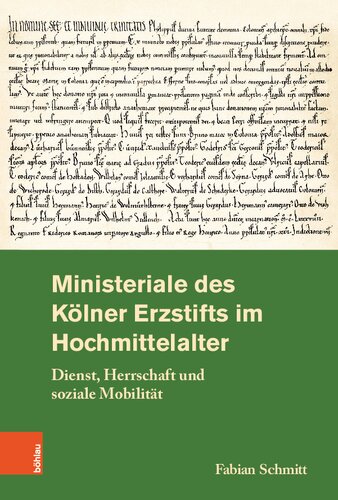 Ministeriale des Kölner Erzstifts im Hochmittelalter: Dienst, Herrschaft und soziale Mobilität