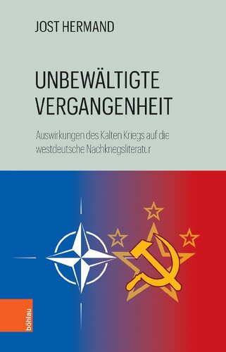 Unbewältigte Vergangenheit: Die Auswirkungen des Kalten Kriegs auf die Literatur der frühen Bundesrepublik