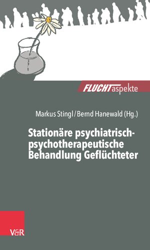 Stationäre psychiatrisch-psychotherapeutische Behandlung Geflüchteter: Ein Praxisleitfaden