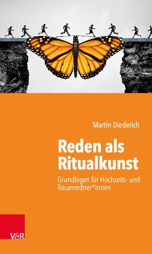 Reden als Ritualkunst: Grundlagen für Hochzeits- und Trauerredner*innen