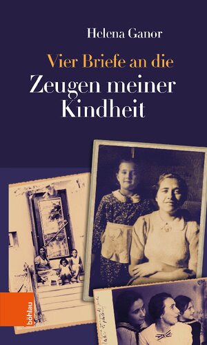 Vier Briefe an die Zeugen meiner Kindheit