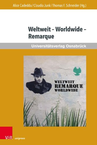 Weltweit – Worldwide – Remarque: Beiträge zur aktuellen internationalen Rezeption von Erich Maria Remarque