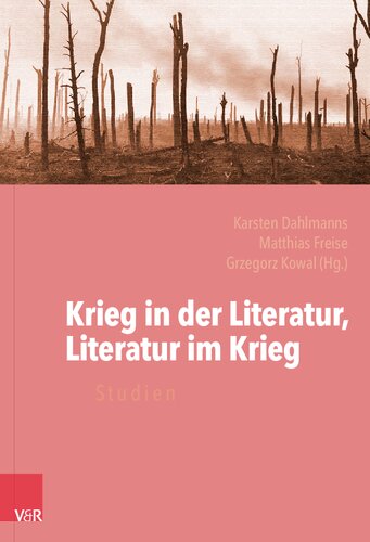 Krieg in der Literatur, Literatur im Krieg: Studien