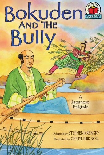 Bokuden and the Bully: A Japanese Folktale (On My Own Folklore)