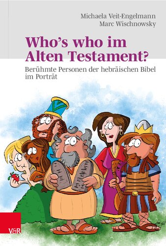 Who’s who im Alten Testament?: Berühmte Personen der hebräischen Bibel im Porträt