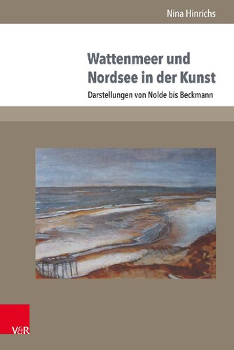 Wattenmeer und Nordsee in der Kunst: Darstellungen von Nolde bis Beckmann