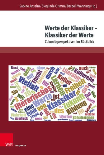 Werte der Klassiker – Klassiker der Werte: Zukunftsperspektiven im Rückblick