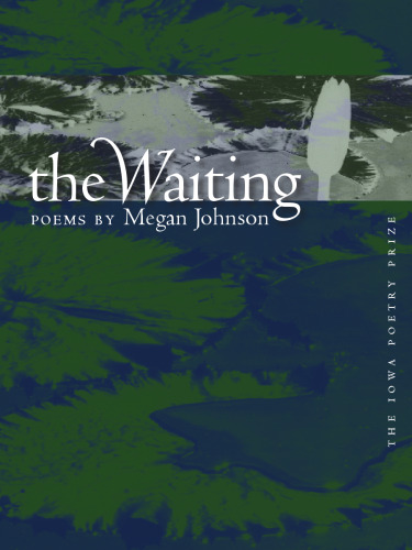 The Waiting (Iowa Poetry Prize)