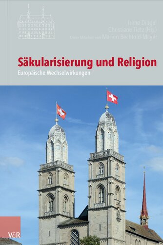 Säkularisierung und Religion: Europäische Wechselwirkungen