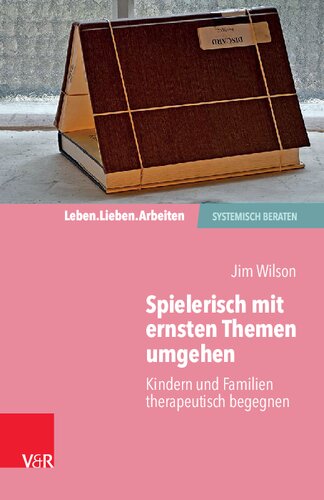 Spielerisch mit ernsten Themen umgehen: Kindern und Familien therapeutisch begegnen