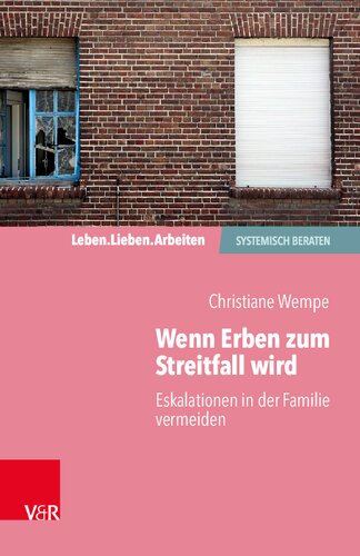 Wenn Erben zum Streitfall wird: Eskalationen in der Familie vermeiden