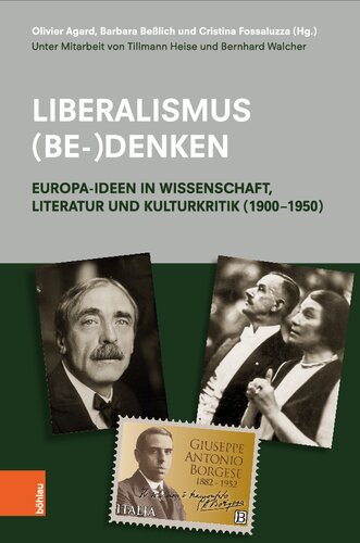 Liberalismus (be-)denken: Europa-Ideen in Wissenschaft, Literatur und Kulturkritik (1900–1950)