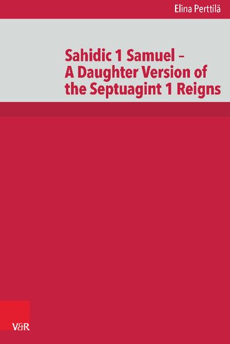 Sahidic 1 Samuel – A Daughter Version of the Septuagint 1 Reigns