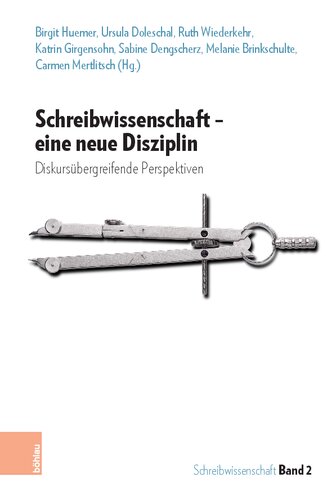 Schreibwissenschaft - eine neue Disziplin: Diskursübergreifende Perspektiven