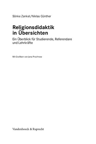 Religionsdidaktik in Übersichten: Ein Überblick für Studierende, Referendare und Lehrkräfte