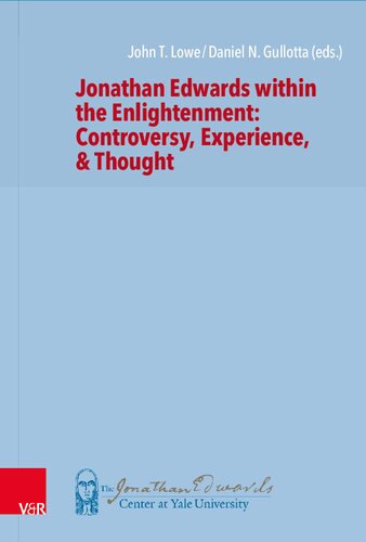 Jonathan Edwards within the Enlightenment: Controversy, Experience, & Thought