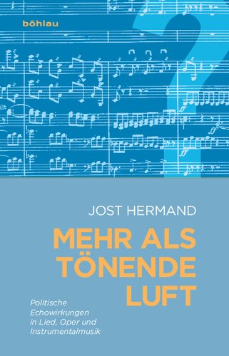 Mehr als tönende Luft: Politische Echowirkungen in Lied, Oper und Instrumentalmusik