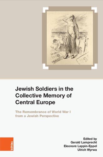 Jewish Soldiers in the Collective Memory of Central Europe: The Remembrance of World War I from A Jewish Perspective