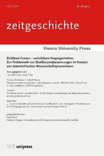 Sichtbare Frauen – unsichtbare Vergangenheiten: Zur Problematik von Straßen(um)benennungen im Kontext von österreichischen Wissenschaftspionierinnen