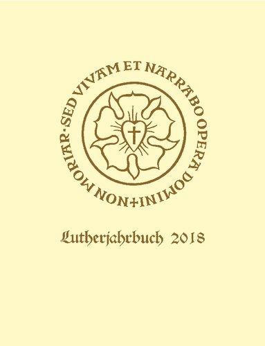 Lutherjahrbuch 85. Jahrgang 2018 Lutherjahrbuch 85. Jahrgang 2018: Organ der internationalen Lutherforschung