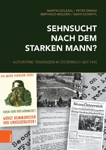 Sehnsucht nach dem starken Mann?: Autoritäre Tendenzen in Österreich seit 1945