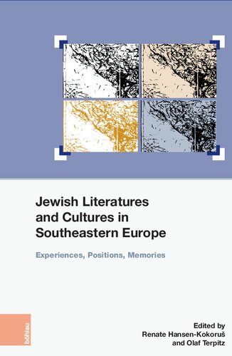 Jewish Literatures and Cultures in Southeastern Europe: Experiences, Positions, Memories