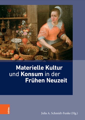 Materielle Kultur und Konsum in der Frühen Neuzeit