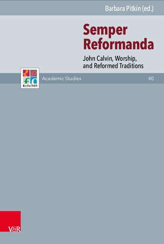 Semper Reformanda: John Calvin, Worship, and Reformed Traditions