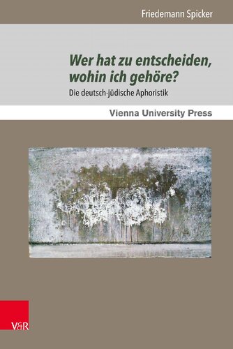 Wer hat zu entscheiden, wohin ich gehöre?: Die deutsch-jüdische Aphoristik