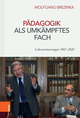 Pädagogik als umkämpftes Fach: Lebenserinnerungen 1967-2020