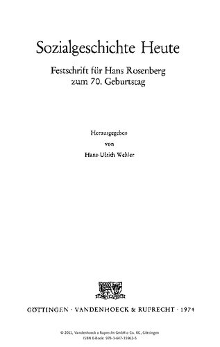 Sozialgeschichte Heute: Festschrift für Hans Rosenberg zum 70. Geburtstag