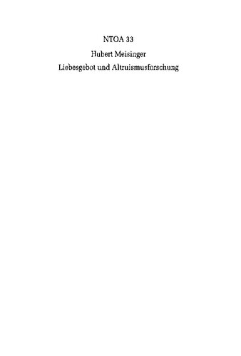 Liebesgebot und Altruismusforschung: Ein exegetischer Beitrag zum Dialog zwischen Theologie und Naturwissenschaft