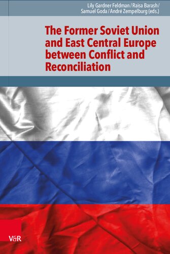 The Former Soviet Union and East Central Europe between Conflict and Reconciliation