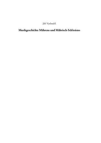 Musikgeschichte Mährens und Mährisch-Schlesiens: vom Ende des 18. Jahrhunderts bis zum Jahr 1945