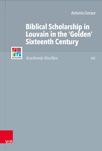 Biblical Scholarship in Louvain in the ‘Golden’ Sixteenth Century