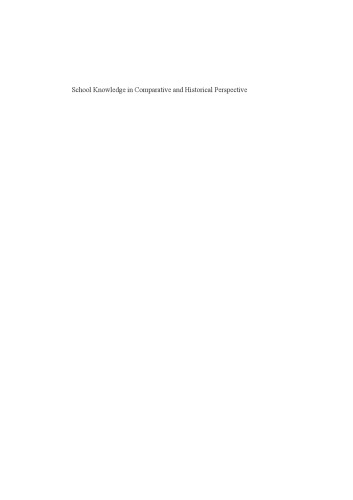 School Knowledge in Comparative and Historical Perspective: Changing Curricula in Primary and Secondary Education (CERC Studies in Comparative Education)