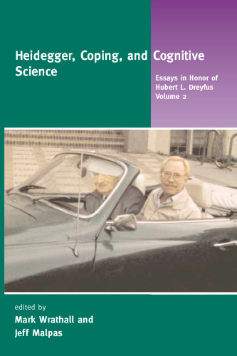 Heidegger, Coping, and Cognitive Science: Essays in Honor of Hubert L. Dreyfus, Vol. 2