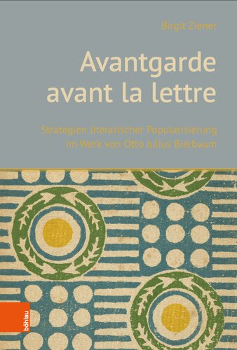 Avantgarde avant la lettre: Strategien literarischer Popularisierung im Werk von Otto Julius Bierbaum