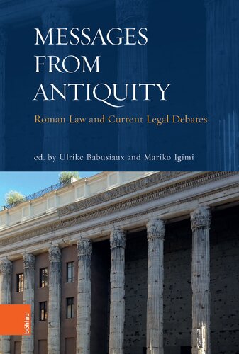 „Messages from Antiquity“: Roman Law and Current Legal Debates