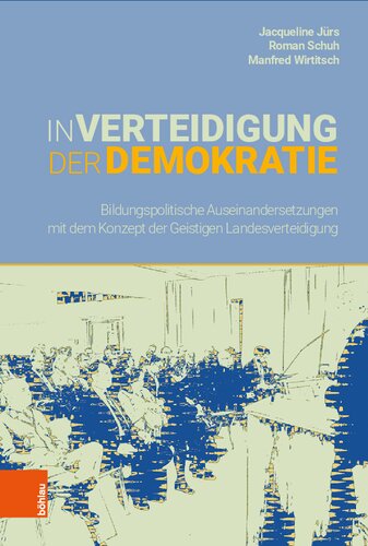 In Verteidigung der Demokratie: Bildungspolitische Auseinandersetzungen mit dem Konzept der Geistigen Landesverteidigung