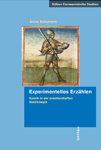 Experimentelles Erzählen: Komik in der aventiurehaften Dietrichepik