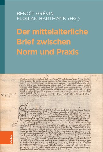 Der mittelalterliche Brief zwischen Norm und Praxis