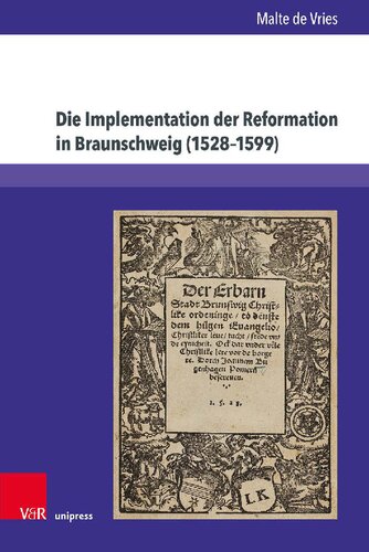 Die Implementation der Reformation in Braunschweig (1528–1599)