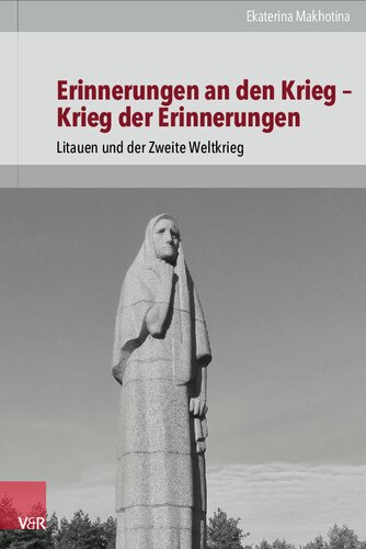 Ekaterina Makhotina: Erinnerungen an den Krieg – Krieg der Erinnerungen