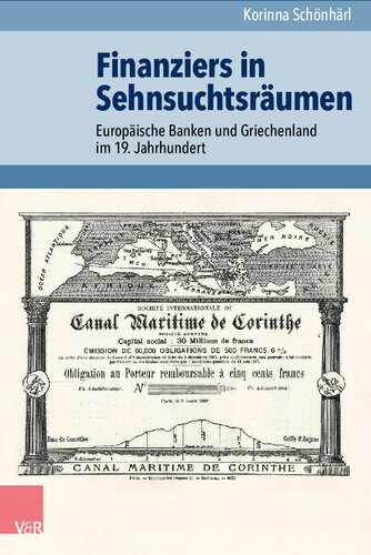 Finanziers in Sehnsuchtsräumen: Europäische Banken und Griechenland im 19. Jahrhundert