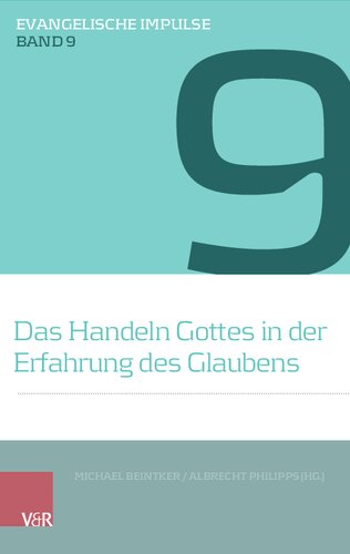 Das Handeln Gottes in der Erfahrung des Glaubens: Ein Votum des Theologischen Ausschusses der Union Evangelischer Kirchen in der EKD (UEK)